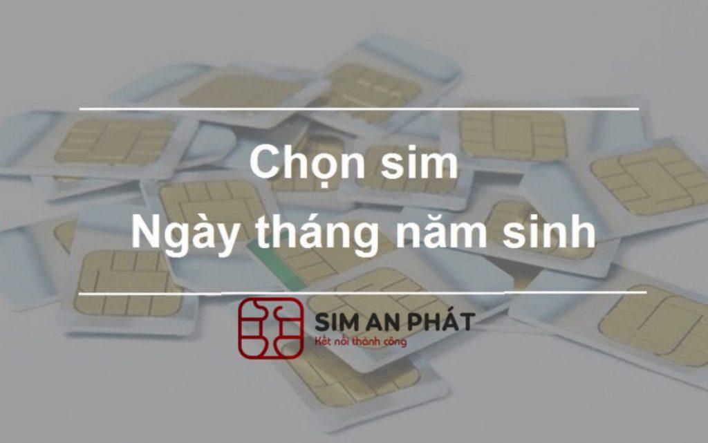 Hướng dẫn chọn sim ngày tháng năm sinh hợp phong thủy